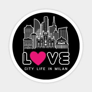 Love City Life in Milan Magnet